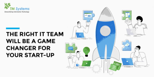 The Right IT Team Will Be a Game Changer for Your Start-Up